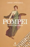 Pompei. La città incantata libro