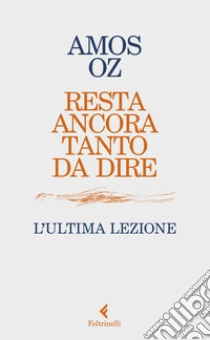 Resta ancora tanto da dire. L'ultima lezione