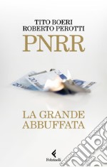 PNRR. La grande abbuffata libro