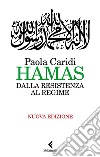 Hamas. Dalla resistenza al regime libro