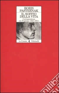 Il soffio della vita. Corrispondenza con Evgenjia (1921-1931)