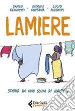 Lamiere. Storie da uno slum di Nairobi libro