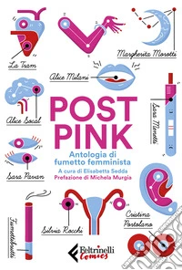 Post pink. Antologia di fumetto femminista libro