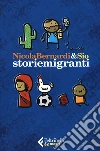 Storiemigranti libro di Bernardi Nicola Sio