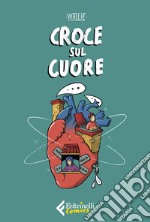 Croce sul cuore libro