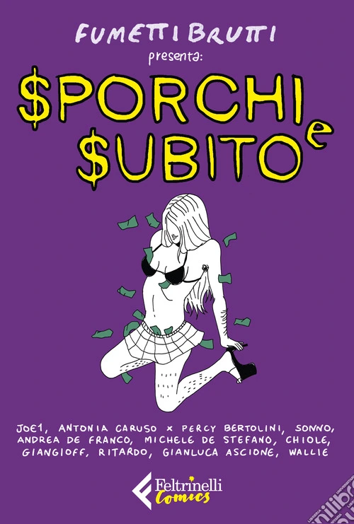 Sporchi e subito