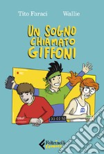 Un sogno chiamato Giffoni libro