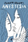 Anestesia libro di Fumettibrutti