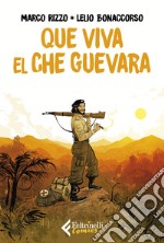 Que viva el Che Guevara libro