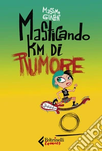 Masticando km di rumore