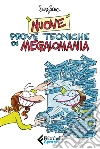 Nuove prove tecniche di megalomania libro di Ziche Silvia