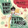 Knit, knit, knit! Tutto l'anno. Con QR Code libro di Menetti Sara Boari Giulia