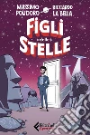 Figli delle stelle libro di Polidoro Massimo