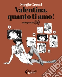 Valentina, quanto ti amo! libro