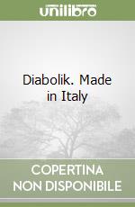 Diabolik. Made in Italy libro