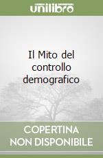 Il Mito del controllo demografico