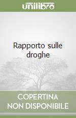 Rapporto sulle droghe libro