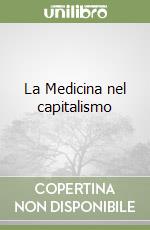 La Medicina nel capitalismo