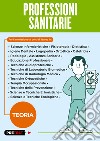 Professioni sanitarie. Teoria libro