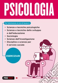 Psicologia. Eserciziari libro