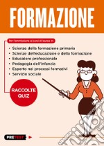 Formazione. Raccolte quiz libro