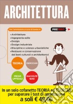 Architettura. Teoria-Eserciziari-Prove ufficiali-Raccolte quiz libro