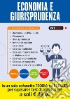 Economia e giurisprudenza. Teoria-Eserciziari-Prove ufficiali-Raccolte quiz libro