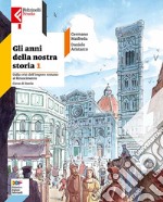 Anni della nostra storia. Con Educazione civica. Con Atlante. Per la Scuola media. Con e-book. Con espansione online (Gli). Vol. 1 libro