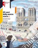 Anni della nostra storia. Con Educazione civica. Con Atlante. Per la Scuola media. Con e-book. Con espansione online (Gli). Vol. 2 libro