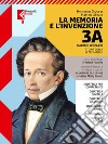 Memoria e l'invenzione. Per le Scuole superiori. Con e-book. Con espansione online (La). Vol. 3A: Giacomo Leopardi libro di Grosser Hermann Ubezio Matteo Parrella Valeria