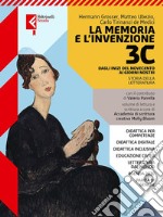 Memoria e l'invenzione. Per le Scuole superiori. Con e-book. Con espansione online (La). Vol. 3C: Dagli inizi del Novecento ai giorni nostri libro