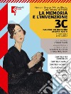 Memoria e l'invenzione. Per le Scuole superiori. Con e-book. Con espansione online (La). Vol. 3C: Dagli inizi del Novecento ai giorni nostri libro