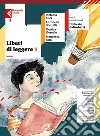 Liberi di leggere. Per la Scuola media. Con e-book. Con espansione online. Vol. 1 libro