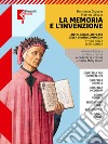 Memoria e l'invenzione. Antologia della Divina Commedia. Per le Scuole superiori. Con e-book. Con espansione online (La) libro