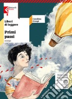 Liberi di leggere. Accoglienza primi passi. Per la Scuola media. Con e-book. Con espansione online. Vol. 1 libro