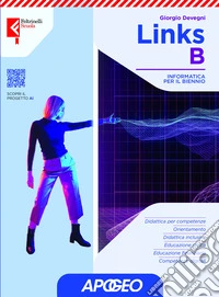 Links. Per le Scuole superiori. Con e-book. Con espansione online. Vol. B libro