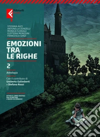 Emozioni tra le righe. Con Storia della letteratura, Quaderno di scrittura. Per la Scuola media. Con e-book. Con espansione online. Vol. 2