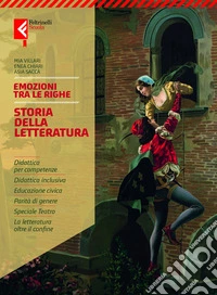 Emozioni tra le righe. Storia della letteratura. Per la Scuola media. Con e-book. Con espansione online