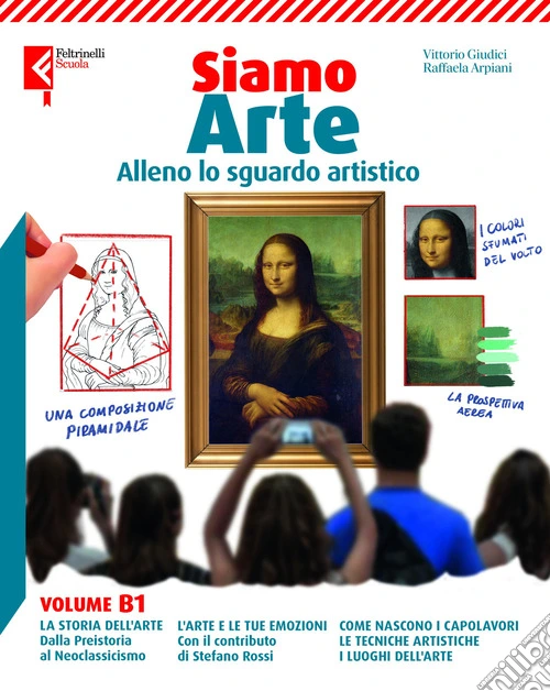 Siamo arte. Con L'arte e le emozioni. Per la Scuola media. Con e-book. Con espansione online. Vol. B1-B2: Alleno lo sguardo artistico