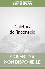 Dialettica dell'inconscio libro