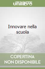 Innovare nella scuola libro