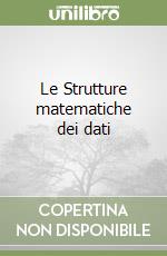 Le Strutture matematiche dei dati libro