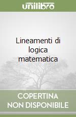 Lineamenti di logica matematica