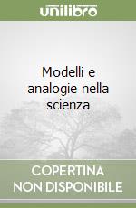 Modelli e analogie nella scienza