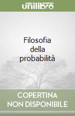 Filosofia della probabilità libro