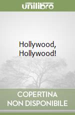 Hollywood, Hollywood!