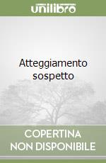 Atteggiamento sospetto libro