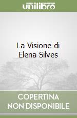 La Visione di Elena Silves libro