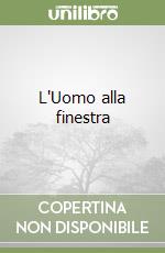L'Uomo alla finestra libro