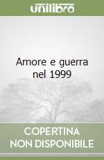 Amore e guerra nel 1999 libro